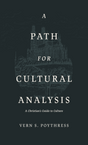 A Path for Cultural Analysis: A Christian’s Guide to Culture book cover