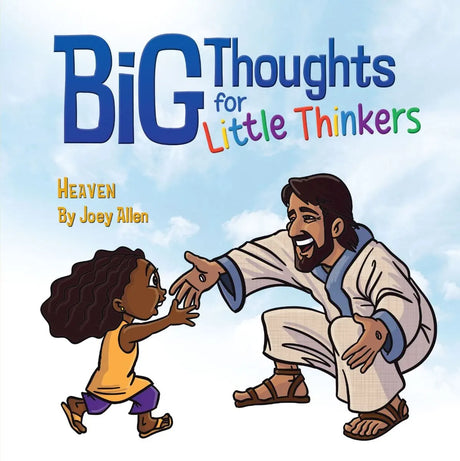Big Thoughts for Little Thinkers: Heaven - Allen, Joey - 9780892217755