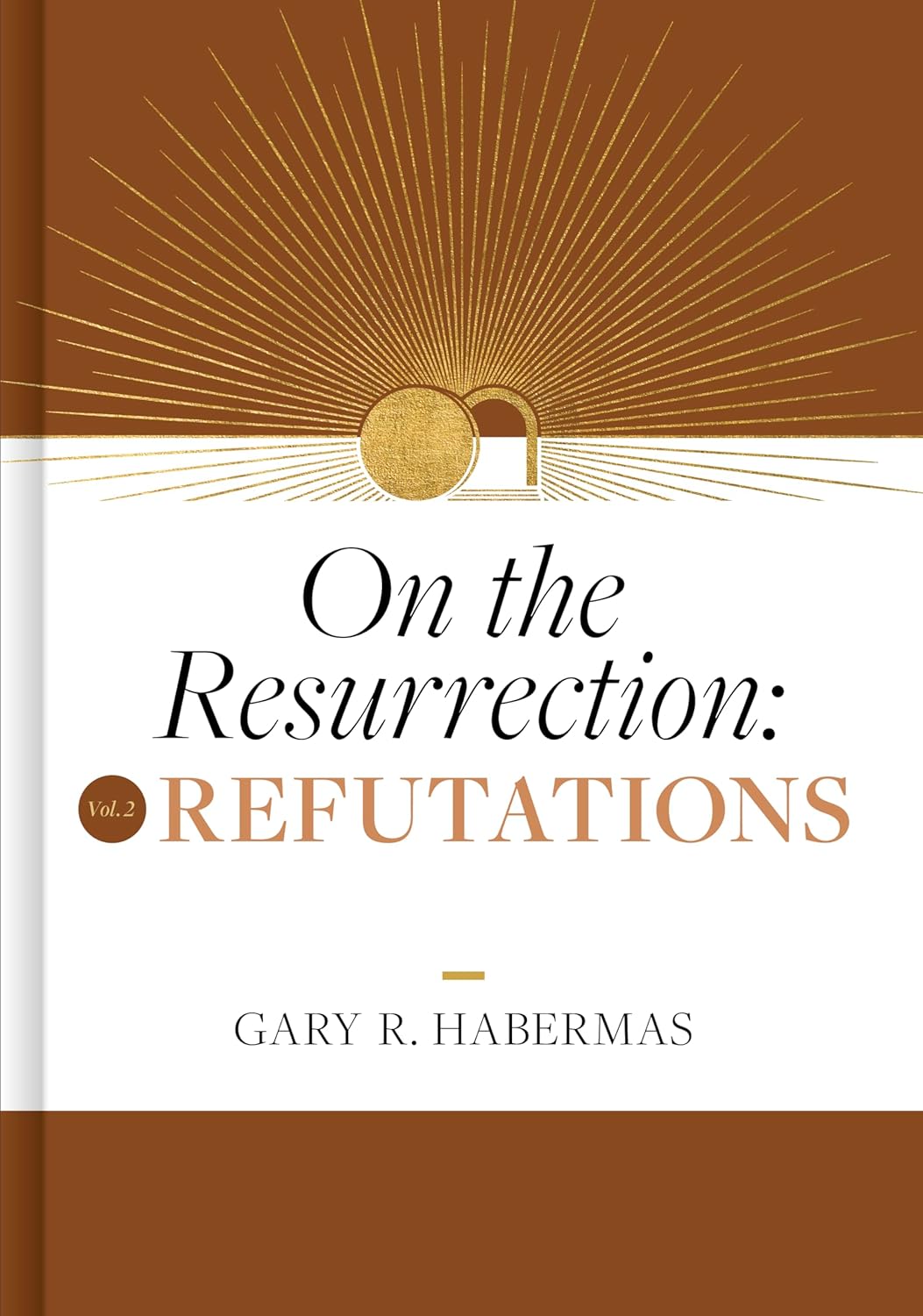 On the Resurrection, Volume 2: Refutations - Habermas, Gary - 9781087778624
