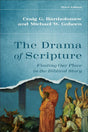 The Drama of Scripture: Finding Our Place in the Biblical Story - Bartholomew, Craig G; Goheen, Michael W - 9781540966018