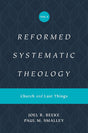 Reformed Systematic Theology, Volume 4: Church and Last Things (Reformed Systematic Theology) - Smalley, Paul M; Beeke, Joel - 9781433559952