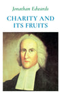 Charity and Its Fruits - Edwards, Jonathan - 9781800403567
