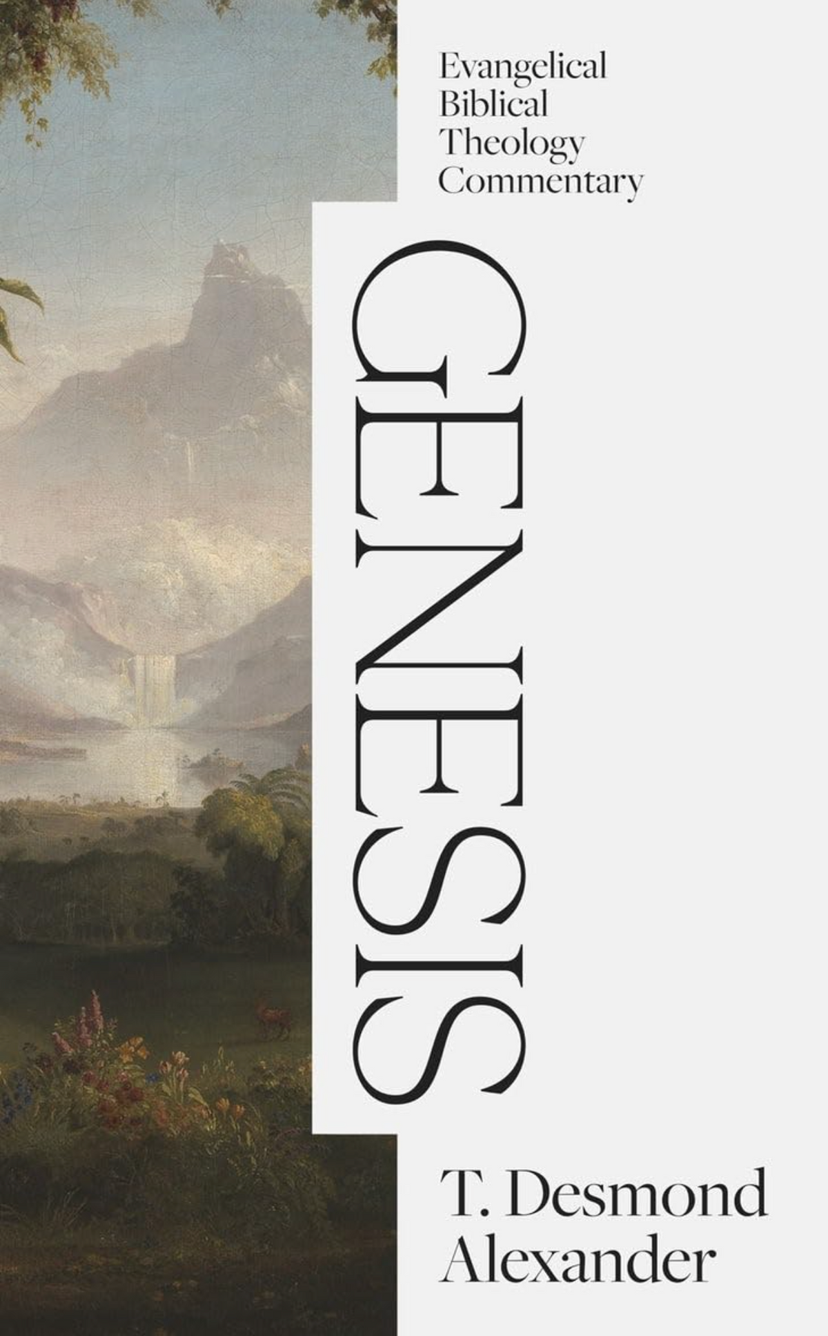 Genesis: Evangelical Biblical Theology Commentary - Alexander, T Desmond - 9781683598244