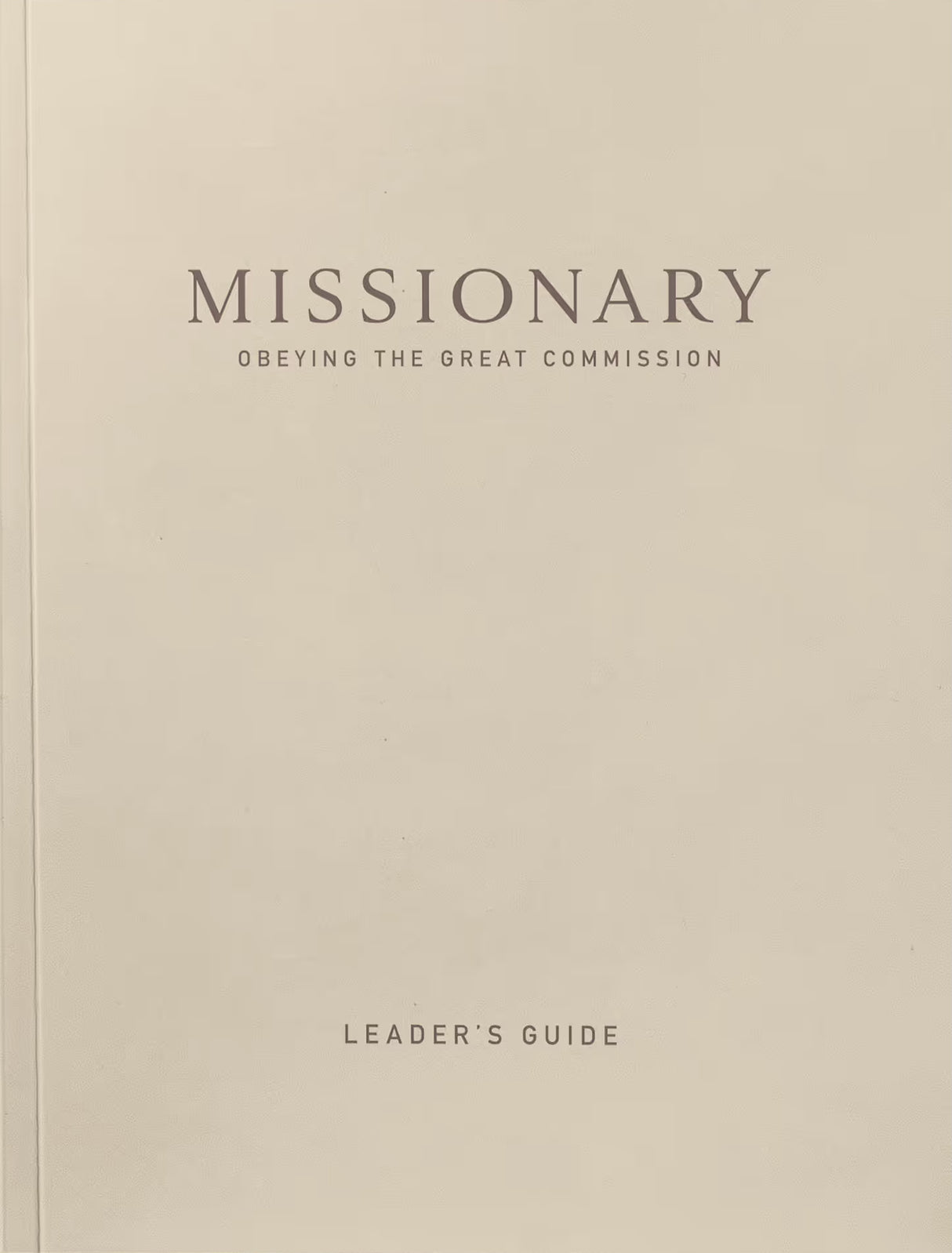 Leader’s Guide for Missionary: Obeying the Great Commission - Missionary - 9798991406109