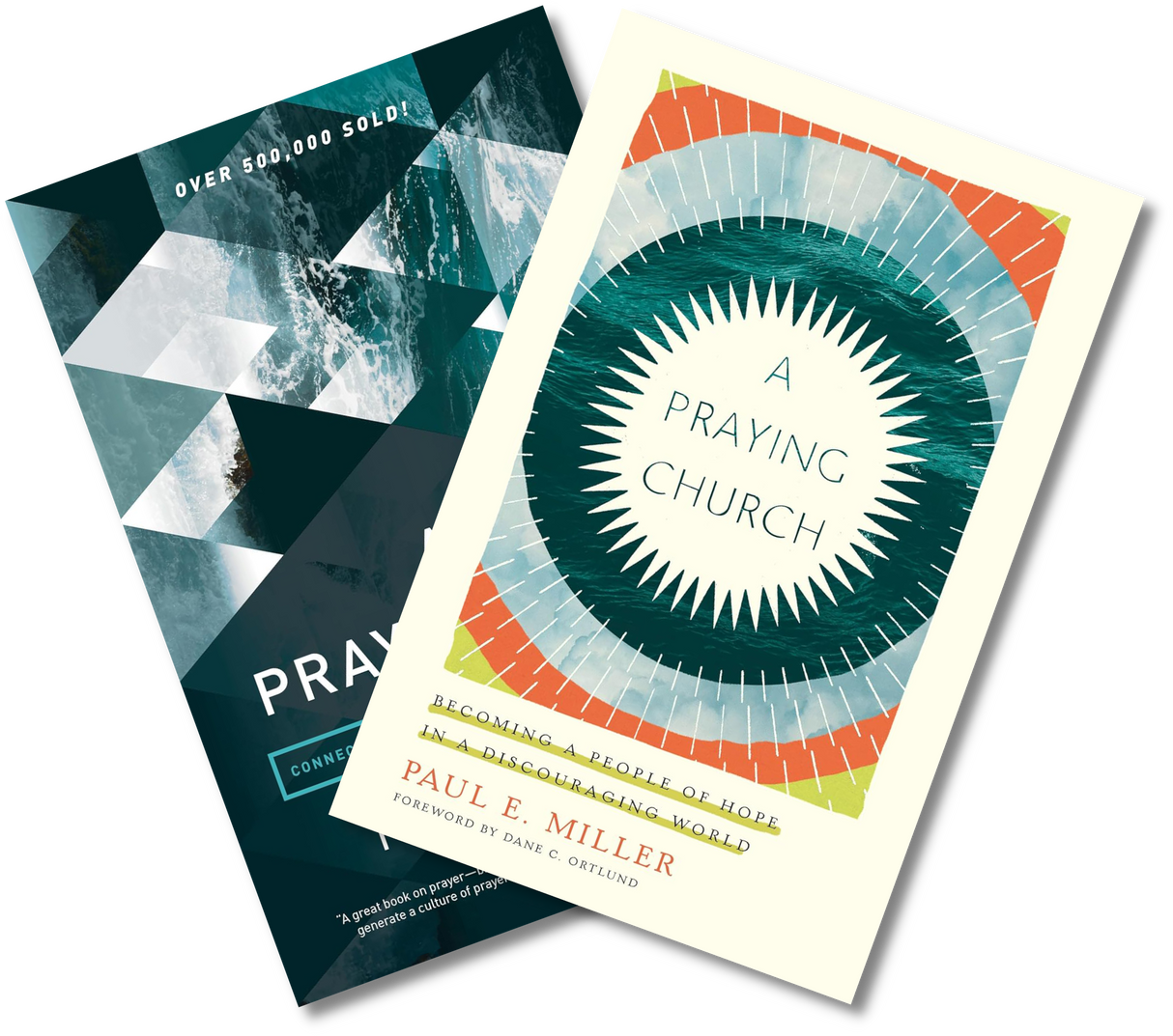 A Praying Bundle (A Praying Life & A Praying Church)