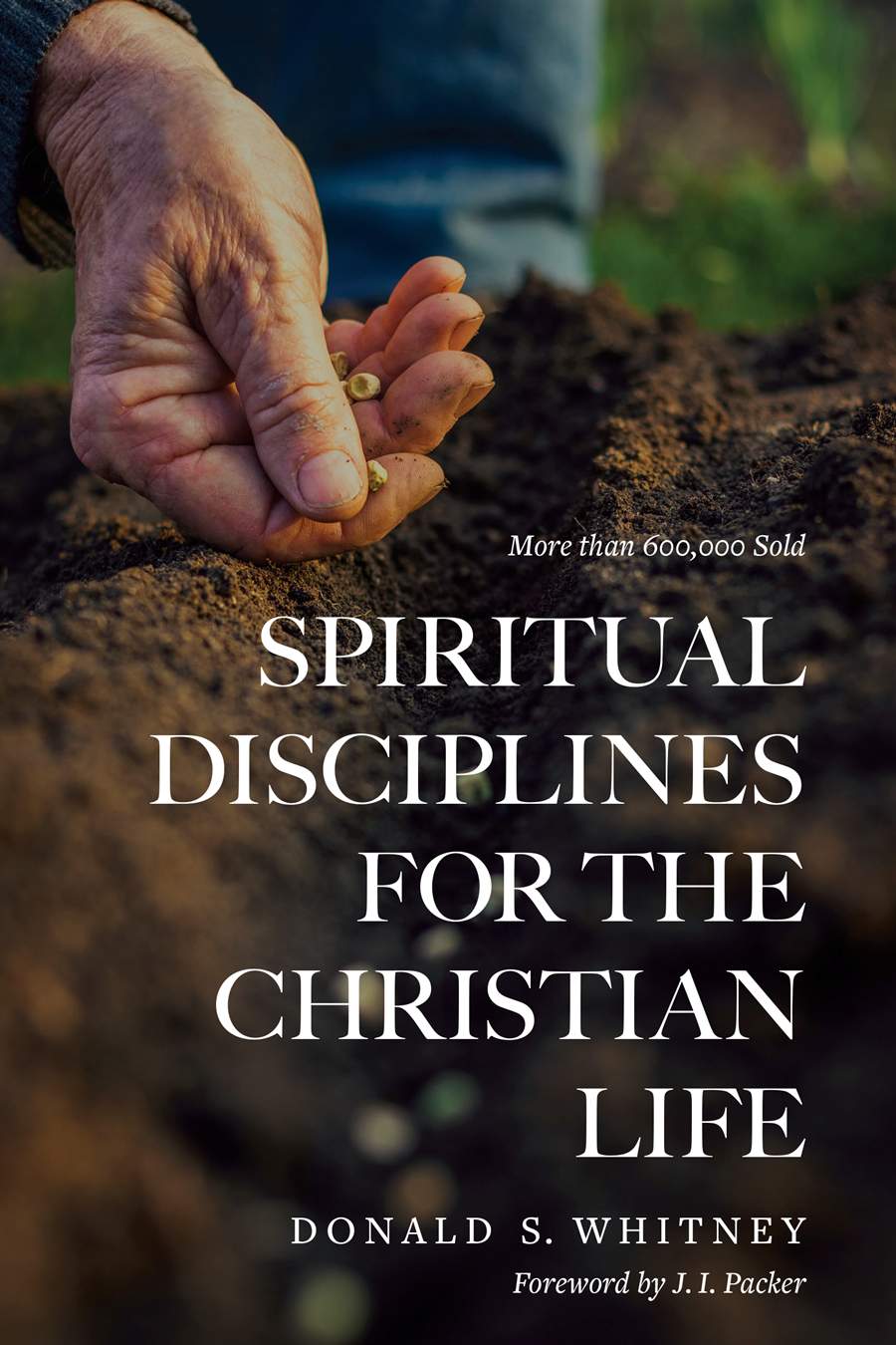 Spiritual Disciplines for the Christian Life (Revised and Updated)