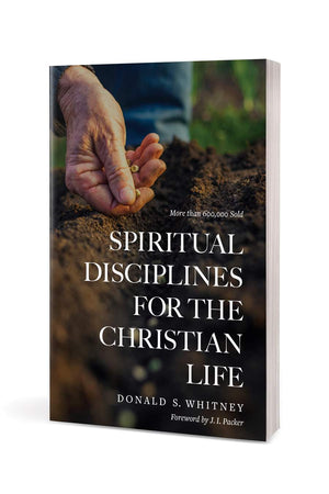 Spiritual Disciplines for the Christian Life (Revised and Updated)