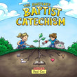 The Illustrated Baptist Catechism - Illustrated by Paul Cox - 9781943539505