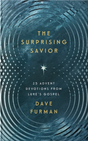 Surprising Savior: 25 Advent Devotions from Luke's Gospel (North Carolina) - Furman, Dave - 9781645076490