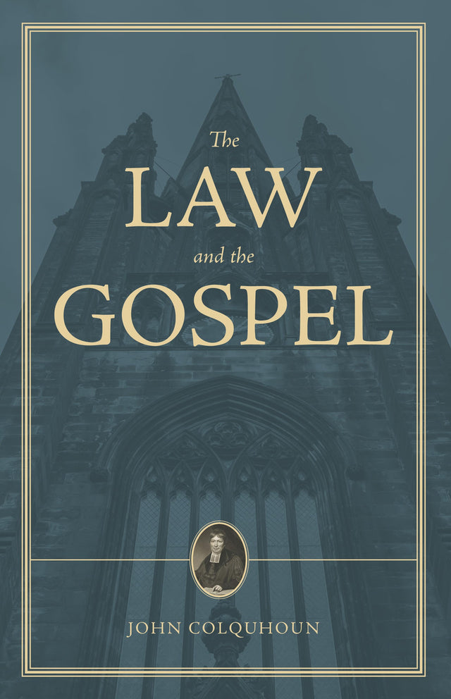 Treatise on the Law and the Gospel - Colquhoun, John - 9798886860146