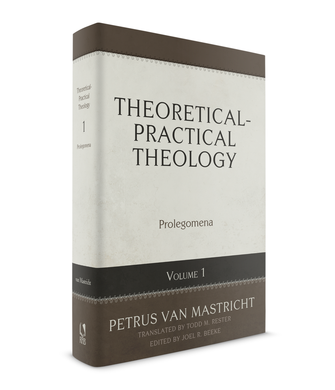 Theoretical-Practical Theology Volume 1: Prolegomena
