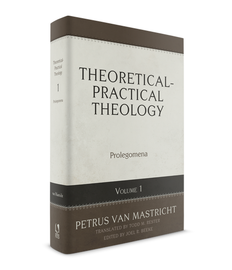 Theoretical-Practical Theology Volume 1: Prolegomena