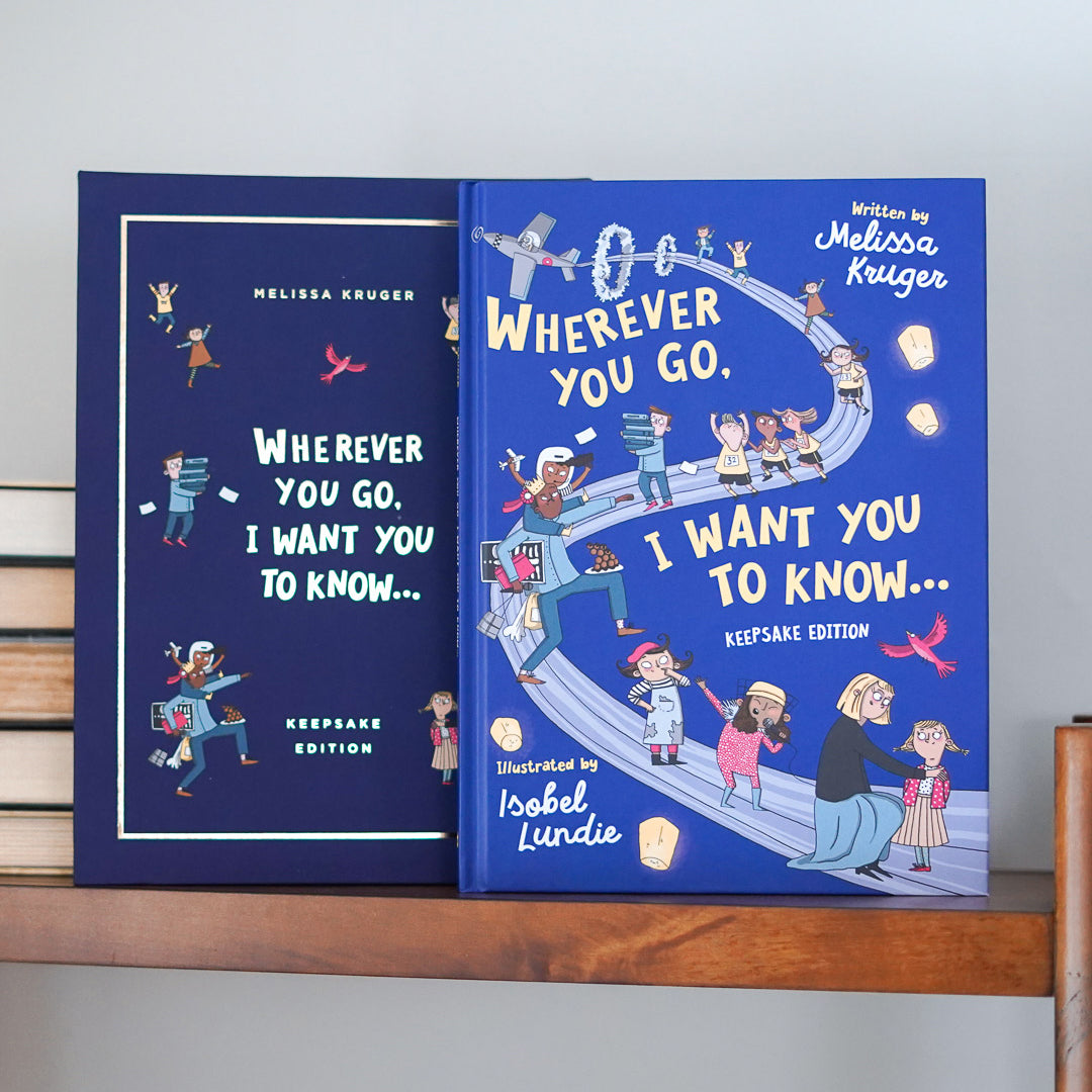 Wherever You Go, I Want You to Know (Keepsake Edition)