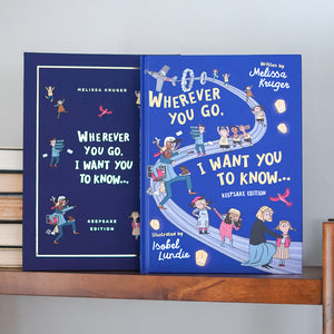Wherever You Go, I Want You to Know (Keepsake Edition)