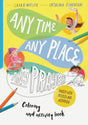 Any Time, Any Place, Any Prayer Art and Activity Book: Coloring, Puzzles, Mazes and More (Tales That Tell the Truth) - Echeverri, Catalina (illustrator); Wifler, Laura - 9781784986599