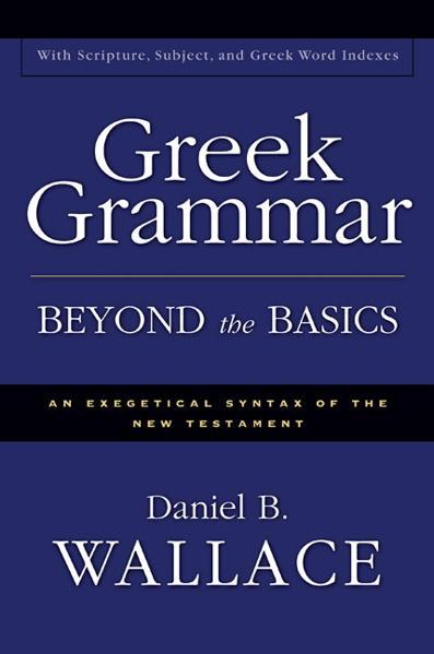 Greek Grammar Beyond the Basics