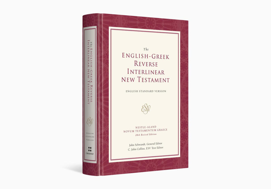 The ESV English-Greek Reverse Interlinear New Testament: English Stand ...