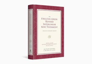 The ESV English-Greek Reverse Interlinear New Testament: English Standard Version
