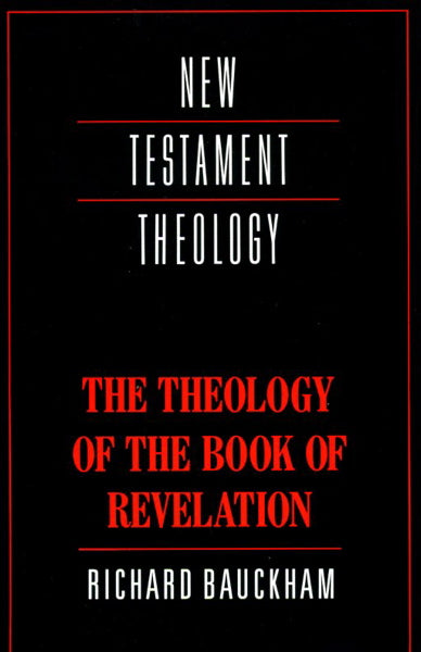 Theology of the Book of Revelation (New Testament Theology) Bauckham, Richard J. and James D. G. Dunn cover image