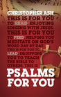 Psalms for You: How to Pray, How to Feel and How to Sing (God's Word for You) - Ash, Christopher - 9781784984151