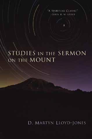 Studies in the Sermon on the Mount Lloyd-Jones, D. Martyn cover image