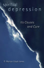 Spiritual Depression: Its Causes and Cure Lloyd-Jones, D. Martyn cover image