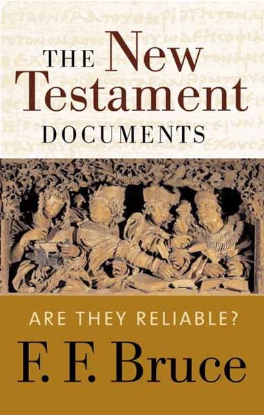 New Testament Documents: Are They Reliable? Bruce, F.F. cover image