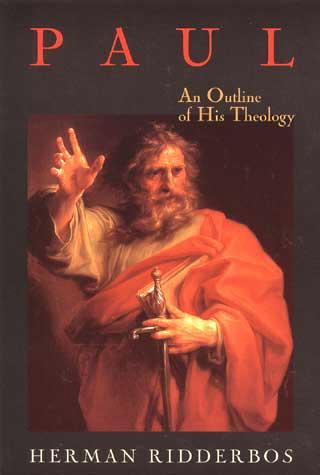 Paul: An Outline of His Theology 洋書　古書 Paul: An Outline of His Theology – Westminster Bookstore