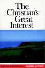 The Christian's Great Interest (Puritan Paperbacks) Guthrie, William cover image