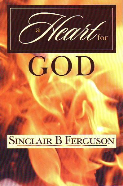 A Heart for God Ferguson, Sinclair B. cover image