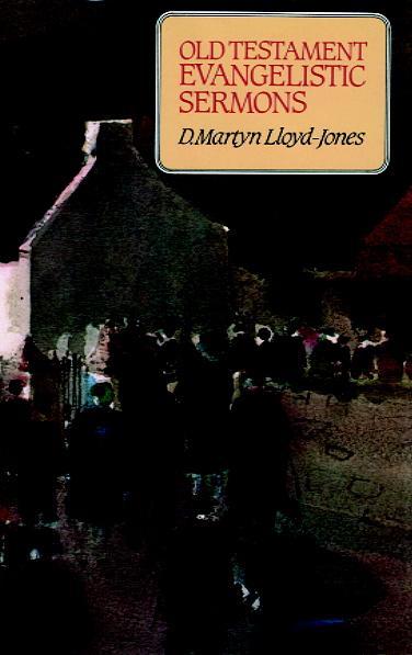Old Testament Evangelistic Sermons Lloyd-Jones, D. Martyn cover image