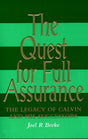 The Quest for Full Assurance: The Legacy of Calvin and His Successors Beeke, Joel R. cover image (1023783895087)