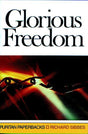 Glorious Freedom: The Excellency of the Gospel Above the Law (Puritan Paperbacks) Sibbes, Richard cover image