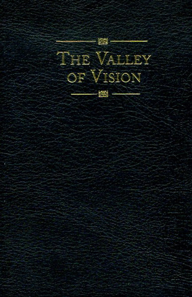 Valley of Vision: A Collection of Puritan Prayers and Devotions (Bonde –  Westminster Bookstore