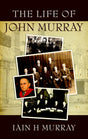 The Life of John Murray Murray, Iain H. cover image