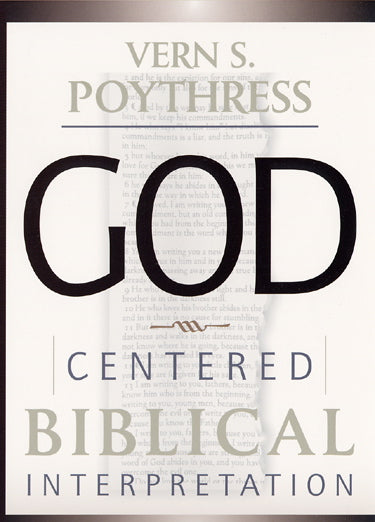 God-Centered Biblical Interpretation (1023651938351)