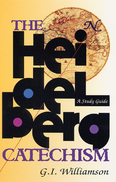 Heidelberg Catechism: A Study Guide -Williamson, G. I. - 9780875525518