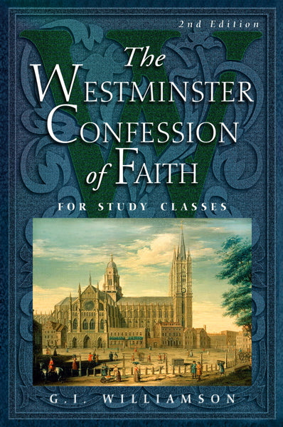 Westminster Confession of Faith for Study Classes (2nd Edition) (1023603146799)