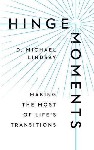 Hinge Moments: Making the Most of Life's Transitions - Lindsay, D Michael - 9780830841790