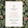 The Freedom of a Christian: A New Translation (Crossway Short Classics) - Luther, Martin; Trueman, Carl R (foreword by) - 9781433582264