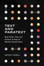 Text and Paratext: Book Order, Title, and Divisions as Keys to Biblical Interpretation - Gregory Goswell - 9781683596110