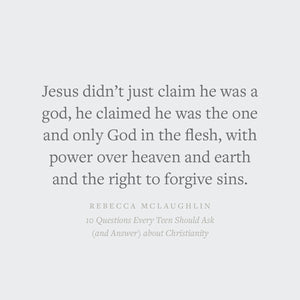 10 Questions Every Teen Should Ask (and Answer) about Christianity
