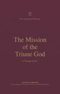 The Mission of the Triune God: A Theology of Acts (New Testament Theology) -  Schreiner, Patrick; Schreiner, Thomas R (editor); Rosner, Brian S (editor) - 9781433574115