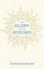 The Glory of the Redeemer - Winslow, Octavius - 9781601788849
