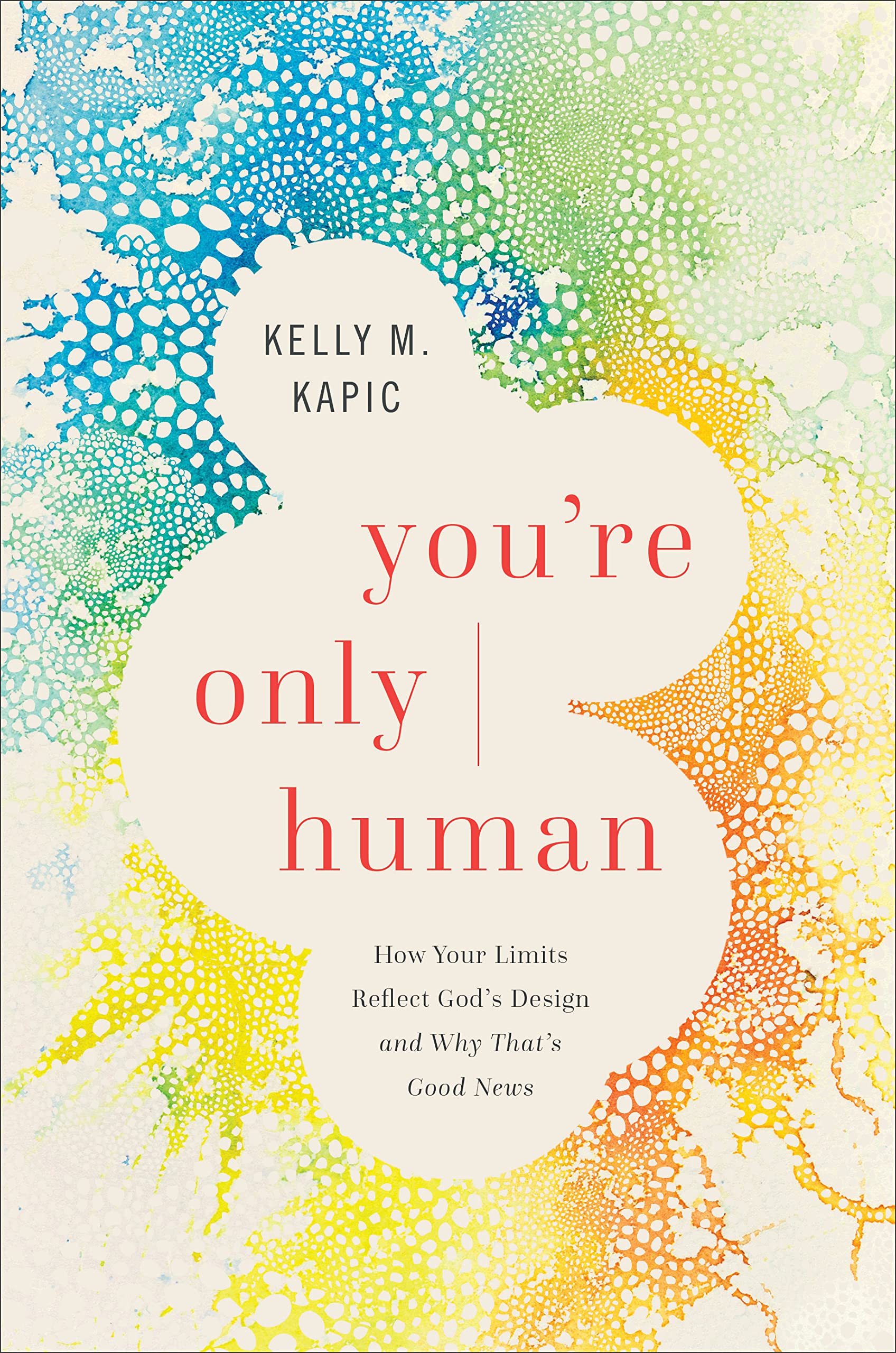 Kelly　9781587435102　M　You're　Kapic,　Bookstore　Only　Westminster　Human　–
