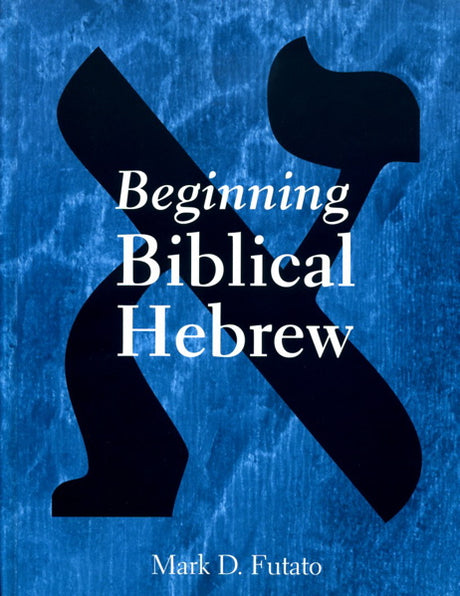 Beginning Biblical Hebrew Futato, Mark David cover image