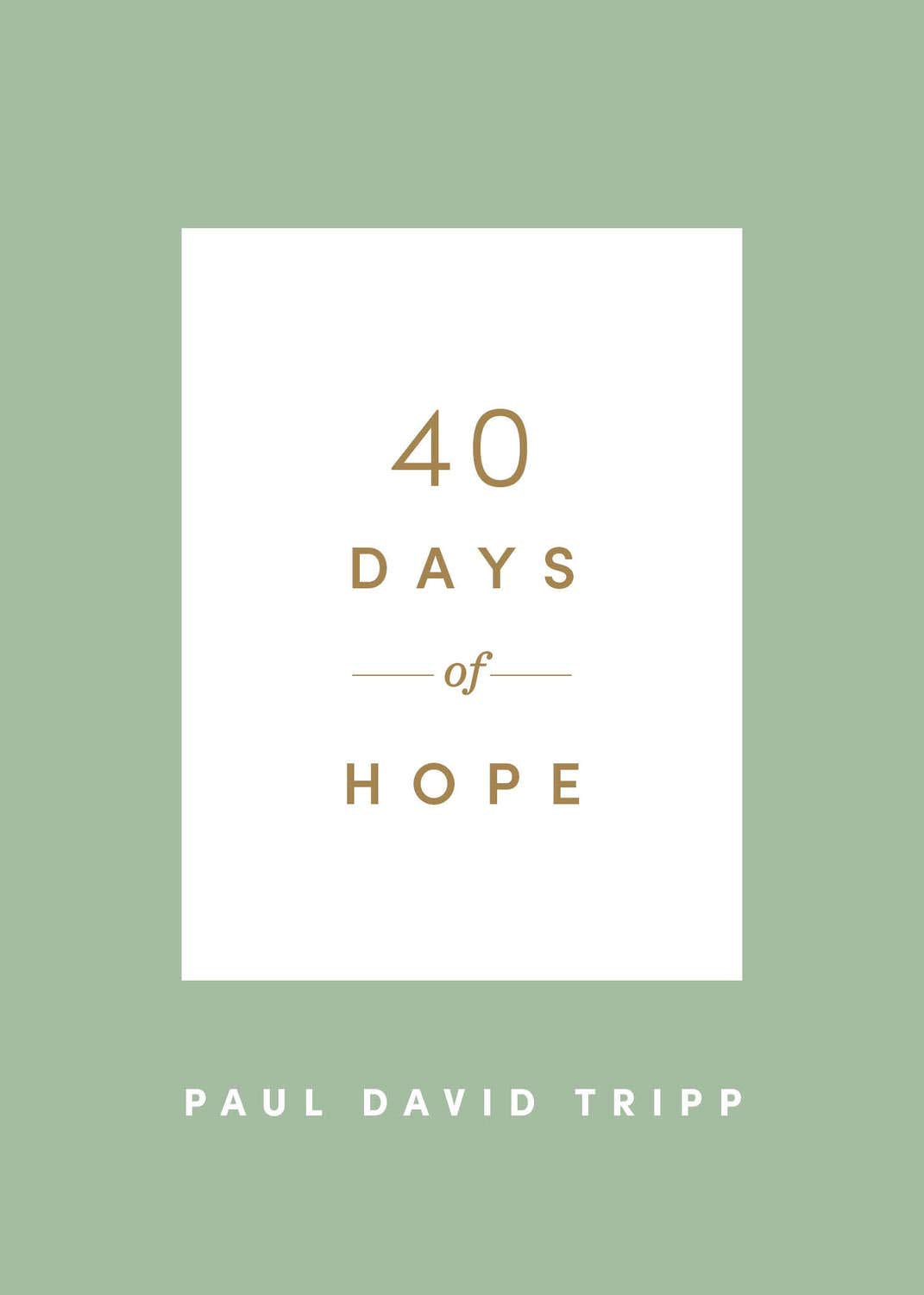 40 Days of Hope - Tripp, Paul David - 9781433574337