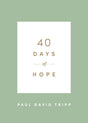 40 Days of Hope - Tripp, Paul David - 9781433574337