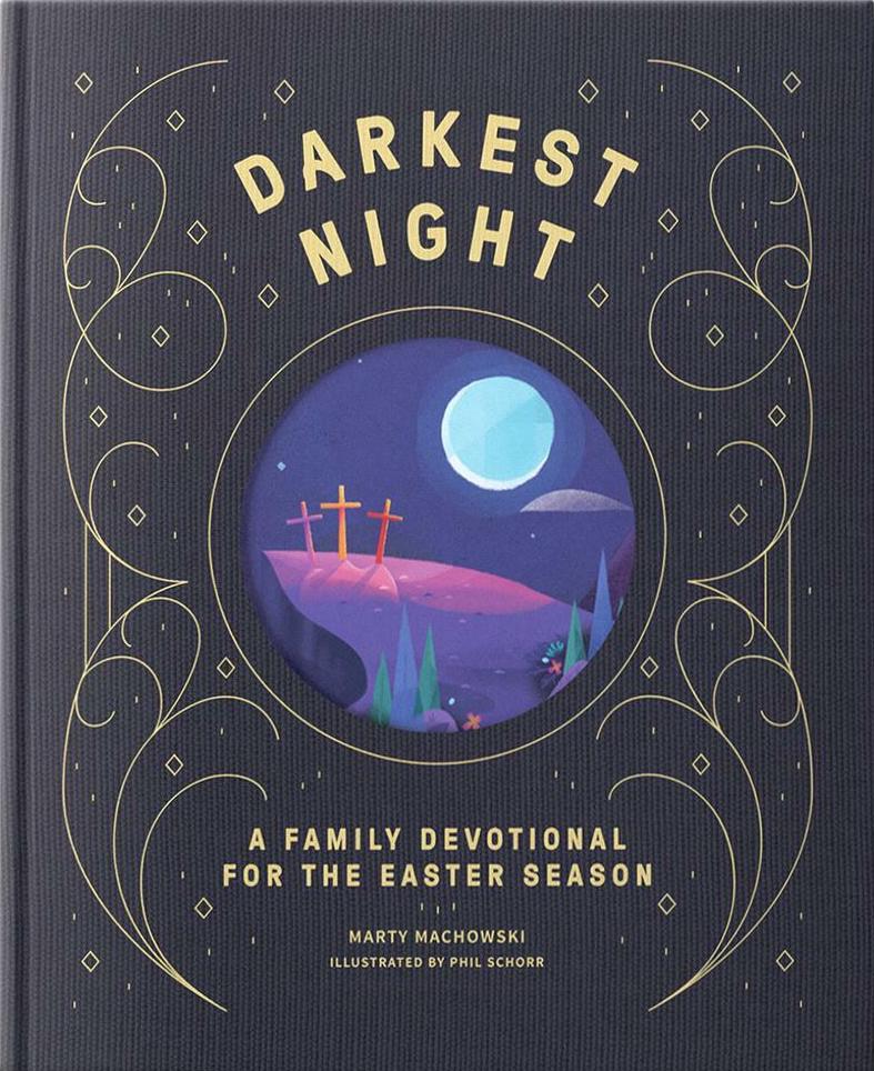 Darkest Night Brightest Day: A Family Devotional for the Easter