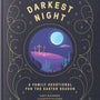 Darkest Night Brightest Day: A Family Devotional for the Easter Season - Machowski, Marty; Schorr, Phil (illustrator) - 9781645072089